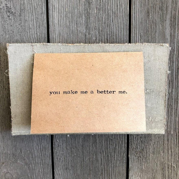 you make me a better me compliment greeting card in typewriter font with envelope and rose sticker - Alison Rose Vintage