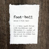 football definition print in typewriter font on 5x7 or 8x10 handmade cotton paper - Alison Rose Vintage