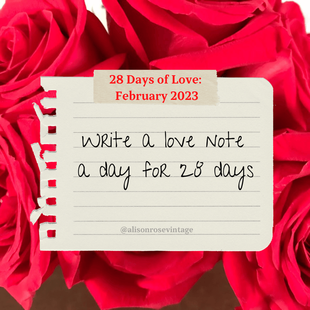 28 Days of Love: Write a love note a day in February