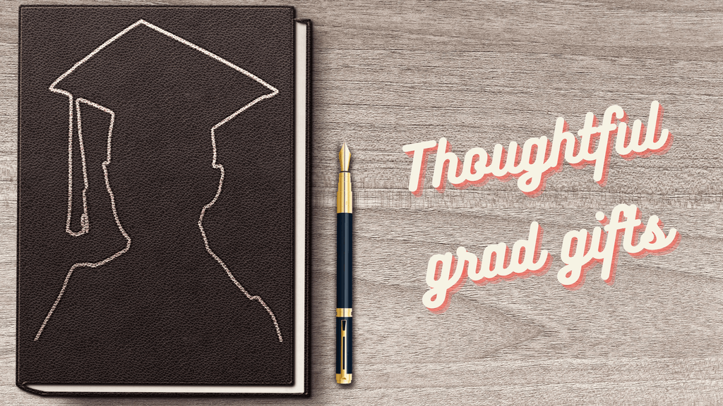 5 thoughtful graduation gifts for new grads