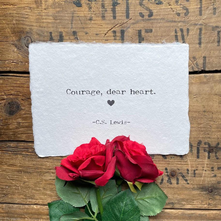 Courage, dear heart quote by C.S. Lewis print on 7x5 or 10x8 handmade paper - Alison Rose Vintage