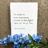 I'm going to make everything around me beautiful Elsie de Wolfe quote on 5x7 or 8x10 handmade paper - Alison Rose Vintage