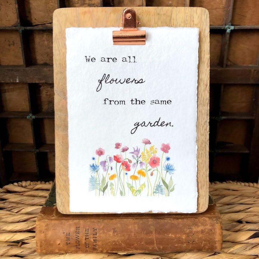 We are all flowers from the same garden quote on handmade paper, original floral watercolor - Alison Rose Vintage