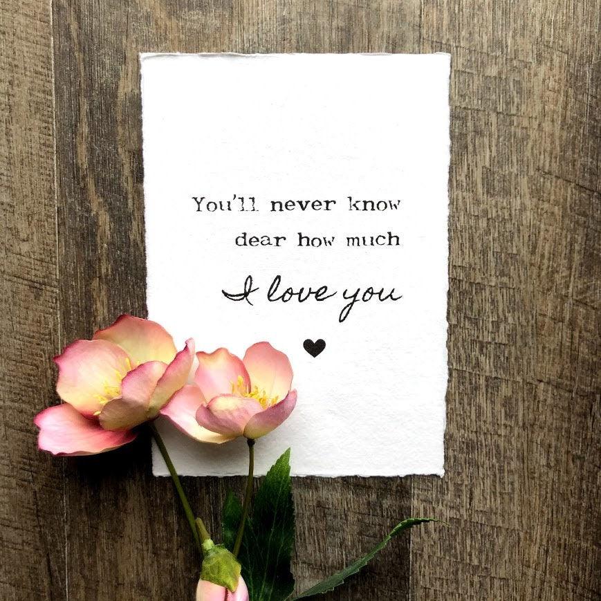 You'll never know dear how much I love you lyrics print on handmade paper - Alison Rose Vintage