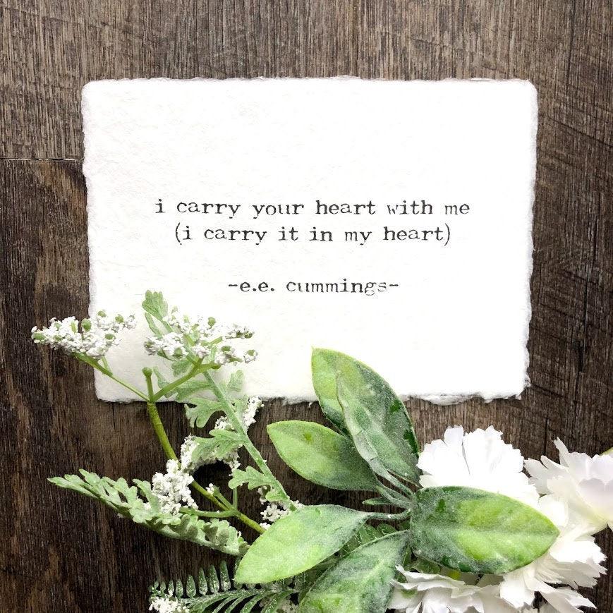 i carry your heart with me (i carry it in my heart) e.e. cummings quote print on 7x5 or 10x8 handmade paper - Alison Rose Vintage
