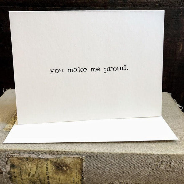 you make me proud compliment greeting card in typewriter font with envelope and rose sticker - Alison Rose Vintage