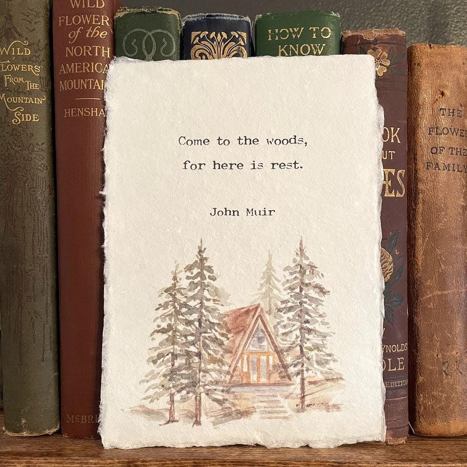 Come to the woods, for here is rest John Muir quote on 5x7 or 8x10 handmade paper, cabin in the woods watercolor - Alison Rose Vintage