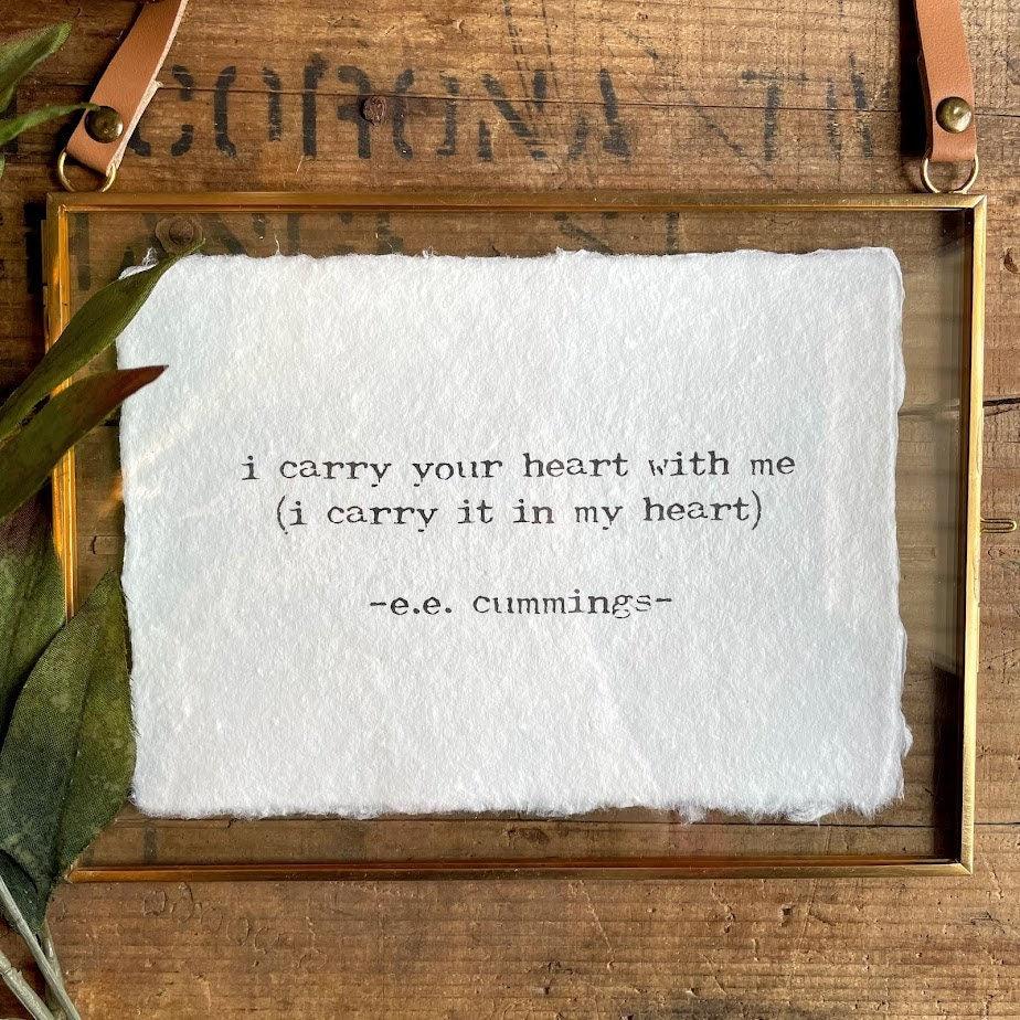 i carry your heart with me (i carry it in my heart) e.e. cummings quote print on 7x5 or 10x8 handmade paper - Alison Rose Vintage