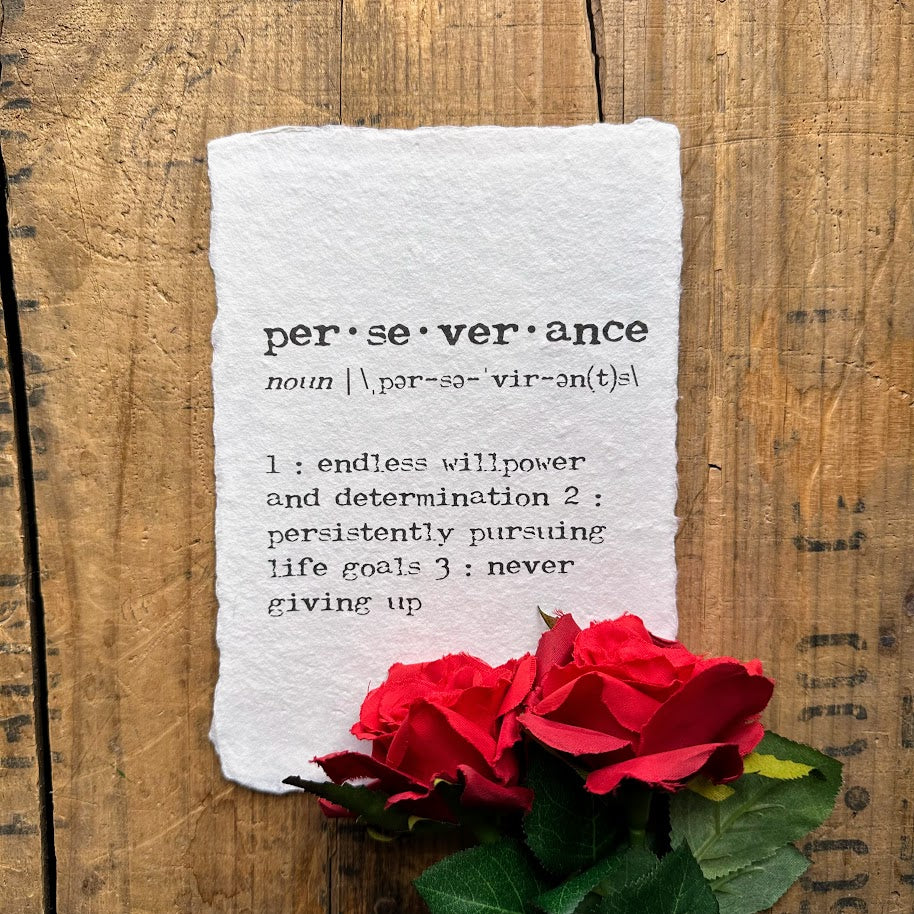 perseverance definition print on handmade cotton rag paper in typewriter font