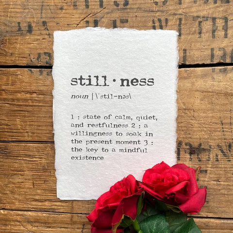 stillness definition print in typewriter font on handmade cotton paper - Alison Rose Vintage