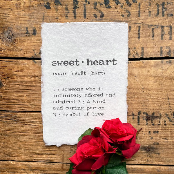sweetheart definition print in typewriter font on handmade cotton paper.
