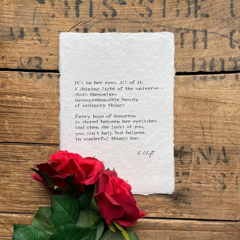 You make me believe in wonderful things poem by R. Clift in typewriter font on 5x7, 8x10, 11x14 handmade paper