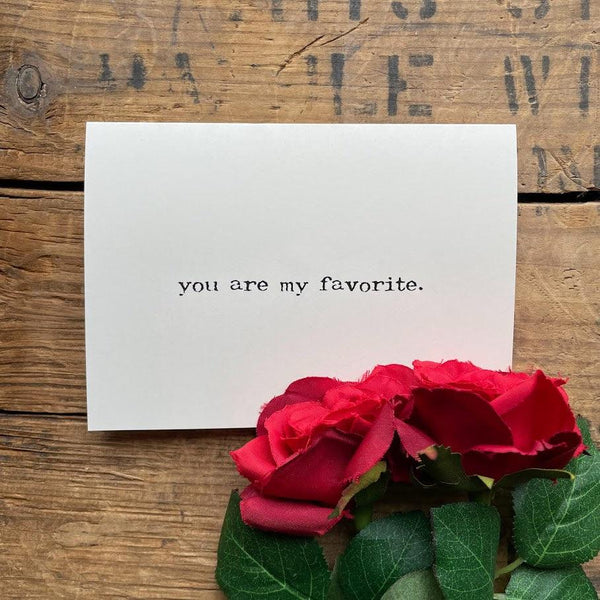 you are my favorite compliment card in typewriter font